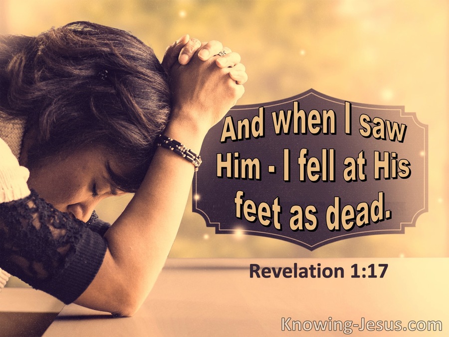 Revelation 117 And When I Saw Him I Fell At His Feet As Dead Utmost0524